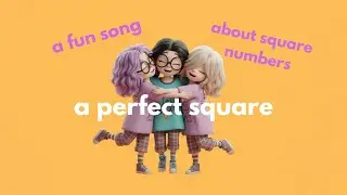 A Perfect Square / K-POP Square Numbers Song / Maths Songs for Kids