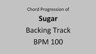 Sugar - Backing Track - BPM 100