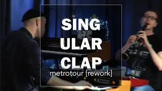SINGULARCLAP - Metrotour [Rework]