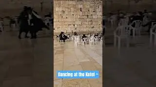 Dancing at the Kotel ~ close to 2 am