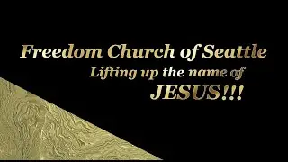 Freedom Church of Seattle Sunday 10:30 a.m. service for 1/11/2026