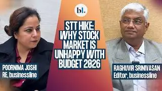 STT hike: Why stock market is unhappy with Budget 2026 | BL Editor Raghuvir Srinivasan explains