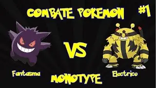 &iexcl;Combate Pokemon! / Monotype / Fantasma vs Electrico / #1