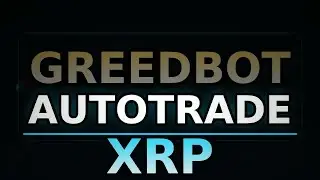 Greed Auto Bot for XRP | Grid Auto Bot for Trading - BEST Free Download Auto Trader Bot for Binance