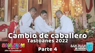 Cambio de Caballero, Tastoanes 2022, San Juan de Ocotán (PARTE 4)