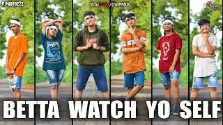 BETTA WATCH YO SELF || Dance Cover || The PNDC - Amreli