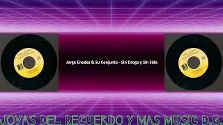 Jorge Enedez & Su Conjunto - Sin Droga y Sin Sida