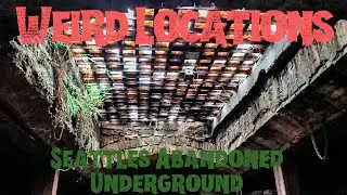Exploring Seattle’s Abandoned Underground