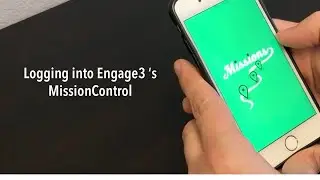 Engage3 - Logging into and Navigating MissionControl