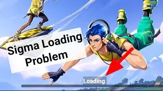 Sigma Fix Loading Problem & Game Not Starting Problem in Sigma