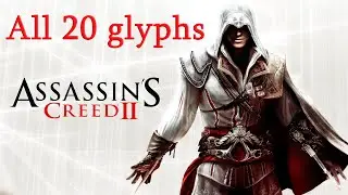 Assassin's Creed 2  All 20 glyphs locations + all solutions/answers for 