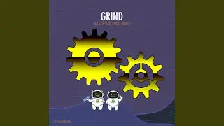 Grind