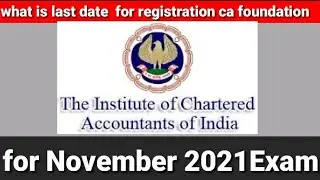 last date Of registration CA foundation November 2021/ #CANovember2021 #icai# /new student jane le