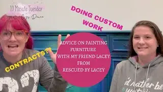 Ten Minute Tuesday's - Advice on Painting Furniture W/ Rescued By Lacey = Episode 48