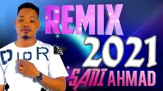 zazzafan remix Sani Ahmad New 2021 official music 🎶🎶 remix