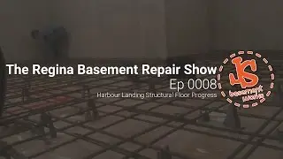 The Regina Basement Repair Show Ep. 0008 | Harbour Landing Structural Floor Progress