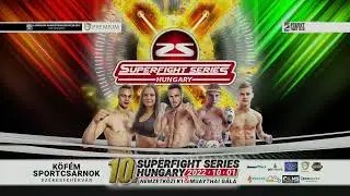 Superfight Series Hungary 10. - Sz&eacute;kesfeh&eacute;rv&aacute;r - 2022.10.01- LIVE STREAM - PR&Eacute;MIUM M&Eacute;DIA