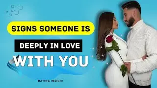 3 Signs Someone Is Deeply In Love With You.| dating insight .