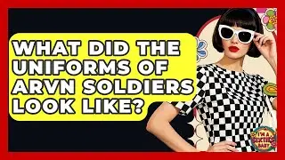 What Did The Uniforms Of ARVN Soldiers Look Like? - I'm a 60s Baby