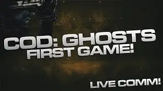 COD: GHOSTS (First Game) Live Commentary! #CallOfDutyTime