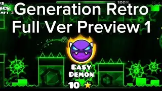 Generation Retro Full Version By: ToxicBound (Me) & More Preview 1 || Geometry Dash