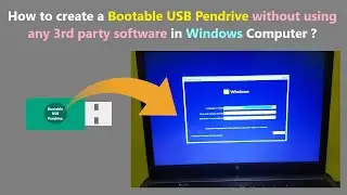 How to create a Bootable USB Pendrive without using any 3rd party software in Windows Computer ?
