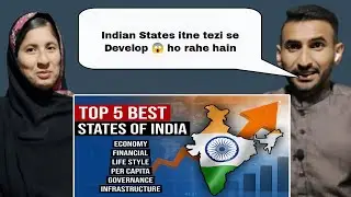 Pakistani Reaction Top 5 Best States of India in 2024 : Economy, Infrastructure, Growth rate etc