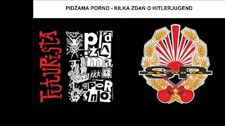 PIDŻAMA PORNO - Kilka zdań o Hitlerjugend [OFFICIAL AUDIO]
