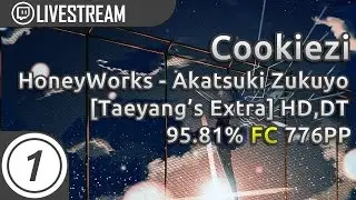 Cookiezi | HoneyWorks - Akatsuki Zukuyo [Taeyang's Extra] +HD,DT | FC 95.81% 776pp