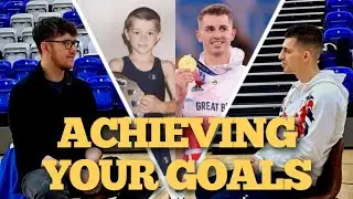 Max Whitlock on Working Towards your Goals | Dane Mellows