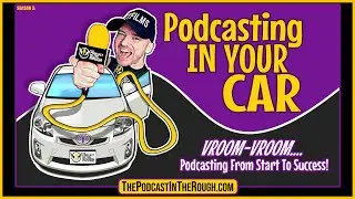 #103: Podcasting In Your Car - How To Podcast On The Go!