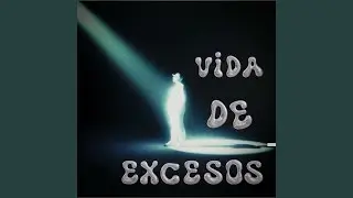 Vida De Excesos