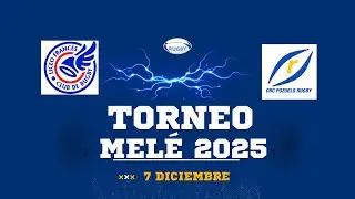 TORNEO MELÉ- M18- Liceo Francés vs CRC Pozuelo