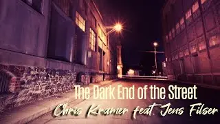 Chris Kramer & Jens Filser | At the Dark End of the Street