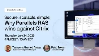 Безопасный, масштабируемый, простой: почему Parallels RAS выигрывает у Citrix