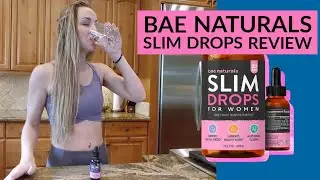 BAE Naturals Slim Drops Review | Natural Weight Loss & Energy
