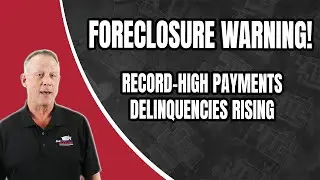 FORECLOSURE Alert? Payments Hit New High, Delinquencies Soar!