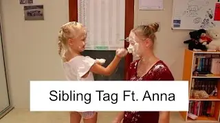 Messy Sibling Tag ft. Anna