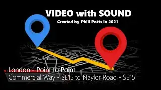 Commercial Way - SE15 to Naylor Road - SE15