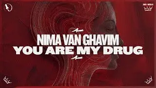 Nima van Ghavim - You Are My Drug (Extended Mix)