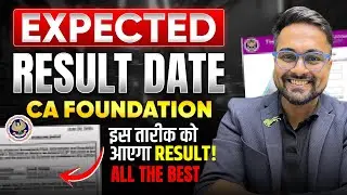 CA Foundation Sep 2025 Expected Results Date Ft. CA Shantam Gupta