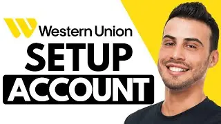 How To Set Up Western Union Account | For Beginners (2025)