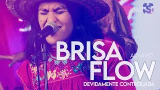 Brisa Flow - Devidamente Controlada - Ao Vivo no Est&uacute;dio Showlivre 2022