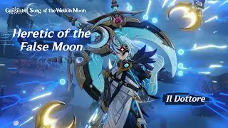 Heretic of the False Moon: Dottore Boss Theme (All Phases) - Genshin Luna IV OST
