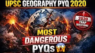 UPSC Geography 2020 PYQs | Concept + Map Based Discussion | Prelims Masterclass 🔥