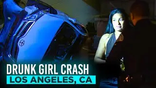 Drunk Girl Crash | LOS ANGELES, CA