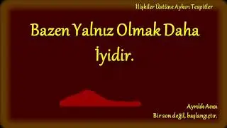 Bazen Yalnız Olmak İyidir !