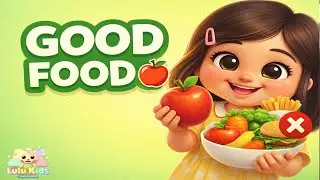 Healthy Food vs Junk Food 🍎 | Good Food Habits for Kids | Lulu Kids