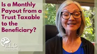 Is a Monthly Payout from a Trust Taxable to the Beneficiary