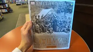 THE CIVIL WAR A VISUAL HISTORY DK SMITHSONIAN BOOK CLOSE UP AND INSIDE LOOK